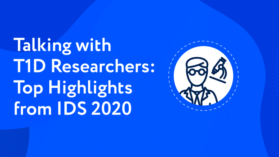 Talking with T1D Researchers: Highlights from IDS 2020
