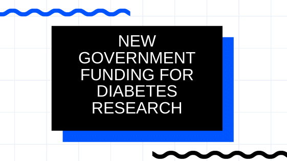 New Government Funding for Diabetes Research Announced