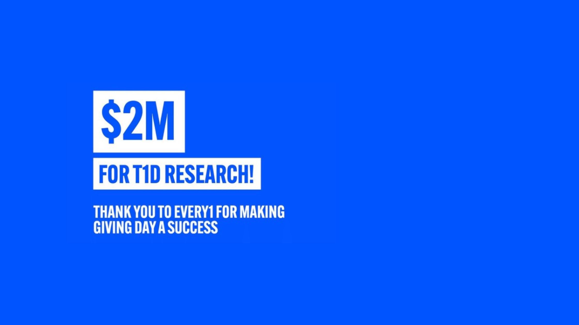 We did it! $2M for type 1 diabetes research