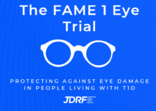 The FAME 1 Trial: Protecting against eye damage in adults living with type 1 diabetes