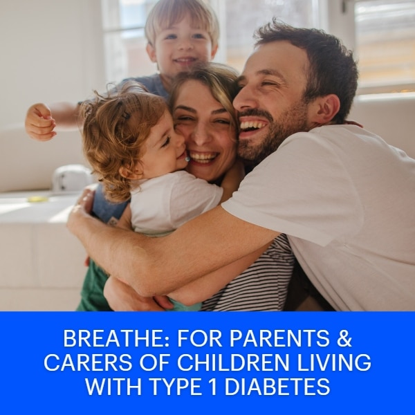 Breathe: for parents of kids living with T1D