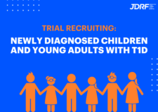 New clinical trial looking for newly diagnosed children and young adults with T1D