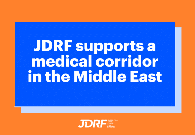 JDRF supports a medical corridor in the Middle East