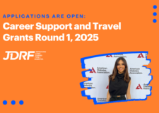 Apply now for JDRF’s Career Support and Travel Grant