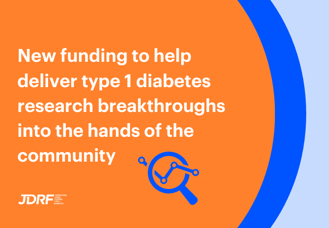 New funding to help deliver type 1 diabetes research breakthroughs to the community